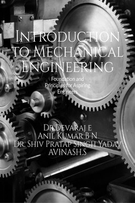 Introduction to Mechanical Engineering(English, Paperback, Dr.Devaraj E)