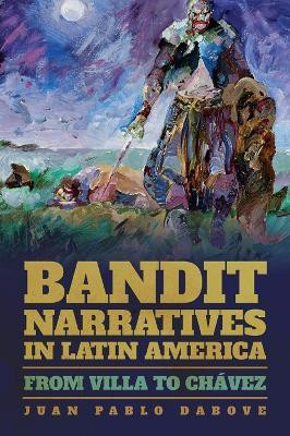 Bandit Narratives in Latin America(English, Paperback, Dabove Juan Pablo)