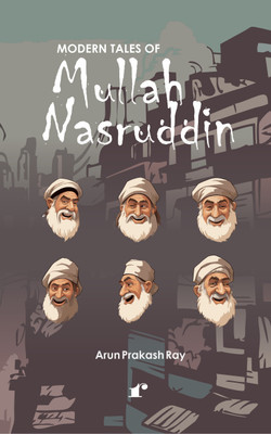 Modern tales of Mullah Nasruddin(Paperback, Arun Prakash Ray)