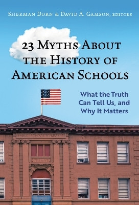 23 Myths About the History of American Schools(English, Hardcover, unknown)