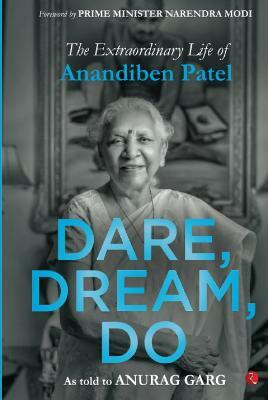 Dare, Dream, Do(English, Hardcover, Patel Garg, Anandiben, Anurag)