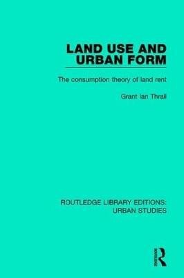 Land Use and Urban Form(English, Paperback, Thrall Grant Ian)