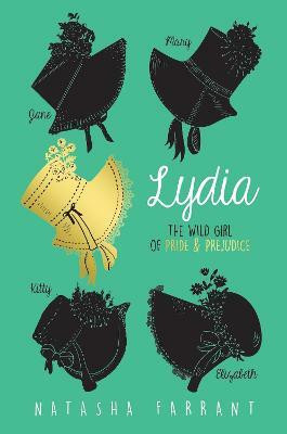 Lydia: The Wild Girl of Pride & Prejudice(English, Paperback, Farrant Natasha)