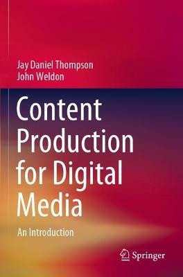 Content Production for Digital Media(English, Paperback, Thompson Jay Daniel)