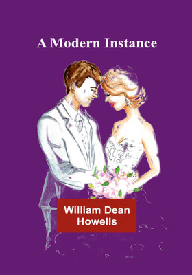 A Modern Instance(Paperback, William Dean Howells)