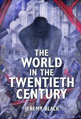 The World in the Twentieth Century(English, Paperback, Black Jeremy)