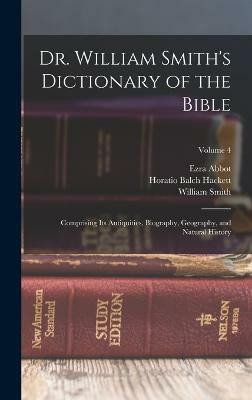 Dr. William Smith's Dictionary of the Bible(English, Hardcover, Hackett Horatio Balch)