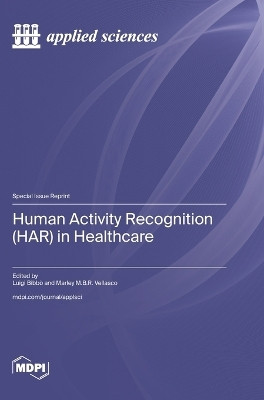 Human Activity Recognition (HAR) in Healthcare(English, Hardcover, unknown)