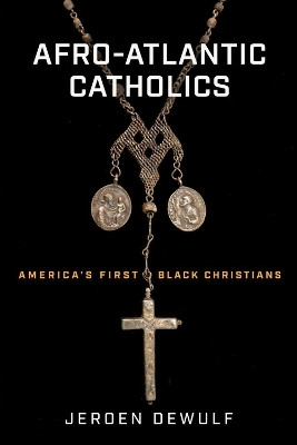 Afro-Atlantic Catholics(English, Paperback, Dewulf Jeroen)