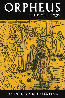 Orpheus in Middle Ages(English, Paperback, Friedman John B.)