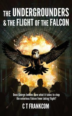 The Undergrounders & the Flight of the Falcon(English, Paperback, Frankcom C T)