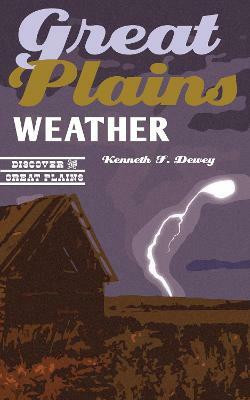 Great Plains Weather(English, Paperback, Dewey Kenneth F.)