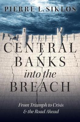 Central Banks into the Breach(English, Hardcover, Siklos Pierre L.)