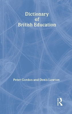 Dictionary of British Education(English, Paperback, Gordon Professor Peter)