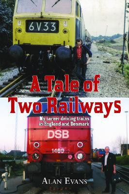 A tale of two railways(English, Paperback, Evans Alan)