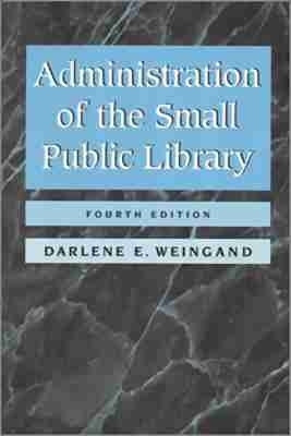 Administration of the Small Public Library(English, Paperback, American Library Association)