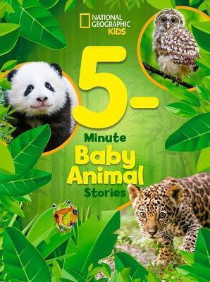 National Geographic Kids 5-Minute Baby Animal Stories(English, Hardcover, National Geographic KIds)