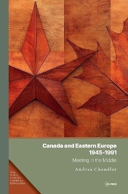 Canada and Eastern Europe, 1945-1991(English, Hardcover, Chandler Andrea)