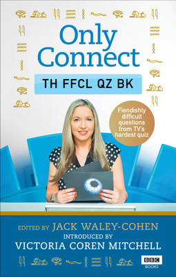 Only Connect: The Official Quiz Book(English, Paperback, Waley-Cohen Jack)