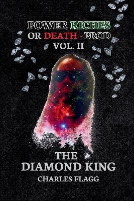 Power Riches Or Death -PROD Vol. II(English, Paperback, Flagg Charles)