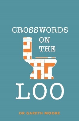 Crosswords on the Loo(English, Paperback, Moore Gareth)