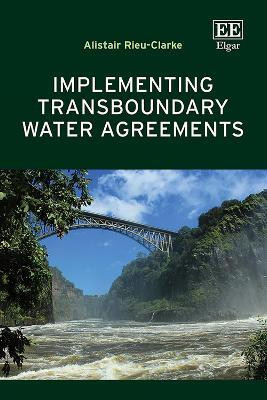 Implementing Transboundary Water Agreements(English, Hardcover, Rieu-Clarke Alistair S.)