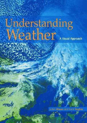 Understanding Weather(English, Paperback, Karel Hughes Karel)