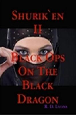 The SHINOBI Black Ops On the BLACK DRAGON(English, Paperback, Lyons Reg D)