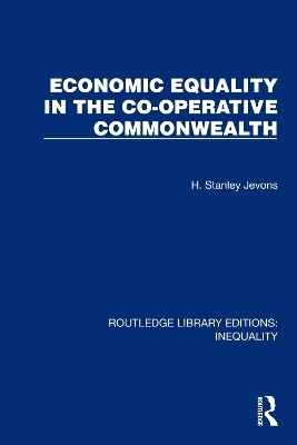 Economic Equality in the Co-Operative Commonwealth(English, Paperback, Jevons H. Stanley)