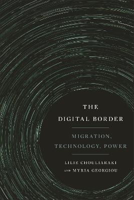 The Digital Border(English, Paperback, Chouliaraki Lilie)