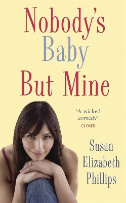 Nobody's Baby But Mine(English, Paperback, Phillips Susan Elizabeth)