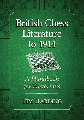 British Chess Literature to 1914(English, Paperback, Harding Tim)