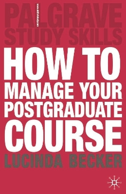 How to Manage your Postgraduate Course(English, Electronic book text, Becker Lucinda)