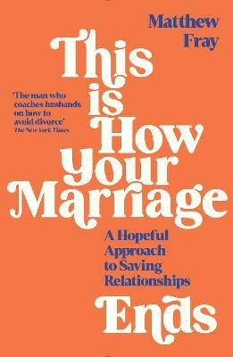 This is How Your Marriage Ends(English, Paperback, Fray Matthew)