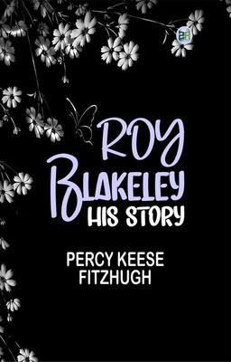 Roy Blakeley: His Story(Paperback, Percy Keese Fitzhugh)