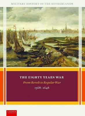 The Eighty Years War(English, Hardcover, Nimwegen Olaf van)