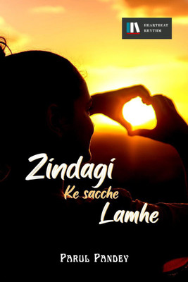 Zindagi Ke Sache Lamhe / ज़िंदगी के सच्चे लम्हें(Hindi, Paperback, Parul Pandey)