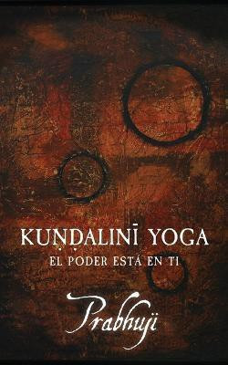 Kundalini yoga(Spanish, Paperback, Har-Zion Prabhuji David Ben Yosef)