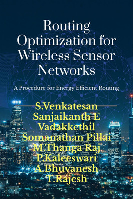 Routing Optimization for Wireless Sensor Networks(English, Paperback, S Venkatesan)