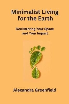 Minimalist Living for the Earth(English, Paperback, Greenfield Alexandra)