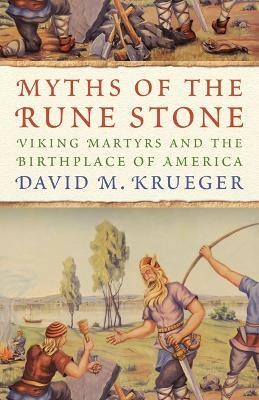 Myths of the Rune Stone(English, Paperback, Krueger David M.)