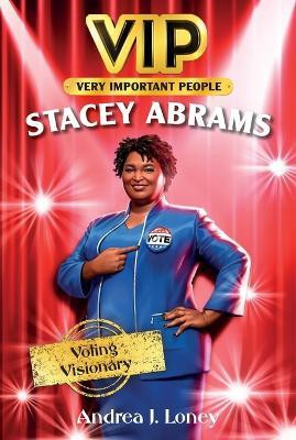 VIP: Stacey Abrams - Voting Visionary(English, Paperback, Loney Andrea J.)