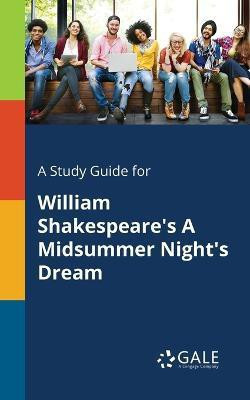 A Study Guide for William Shakespeare's A Midsummer Night's Dream(English, Paperback, Gale Cengage Learning)