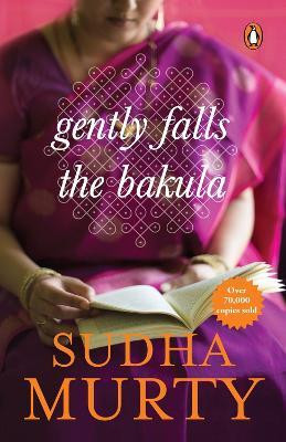 Gently Falls The Bakula(English, Paperback, Murty Sudha)