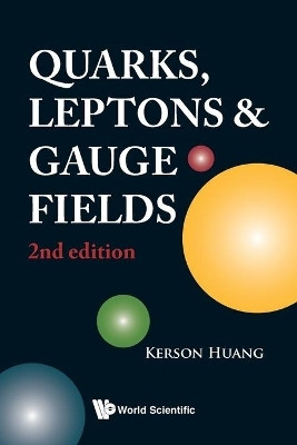 Quarks, Leptons And Gauge Fields (2nd Edition)(English, Paperback, Huang Kerson)