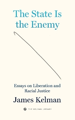 The State is Your Enemy(English, Hardcover, Kelman James)