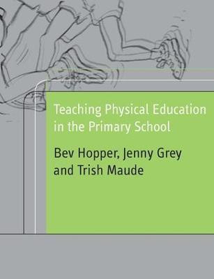 Teaching Physical Education in the Primary School(English, Paperback, Hopper Bev)