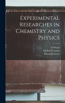 Experimental Researches in Chemistry and Physics(English, Hardcover, Faraday Michael)