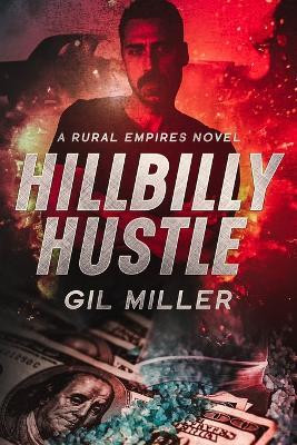 Hillbilly Hustle(English, Paperback, Miller Gil)