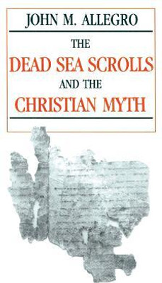 The Dead Sea Scrolls and the Christian Myth(English, Paperback, Allegro John)